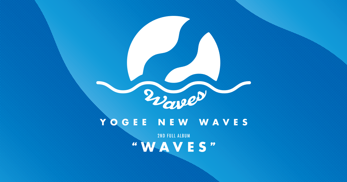 Yogee New Waves 2nd album 『WAVES』